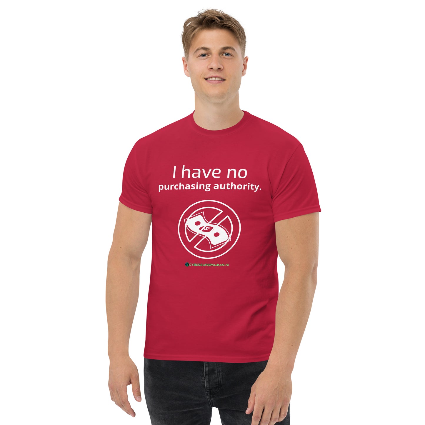 "I have no purchasing authority." Conference Tee