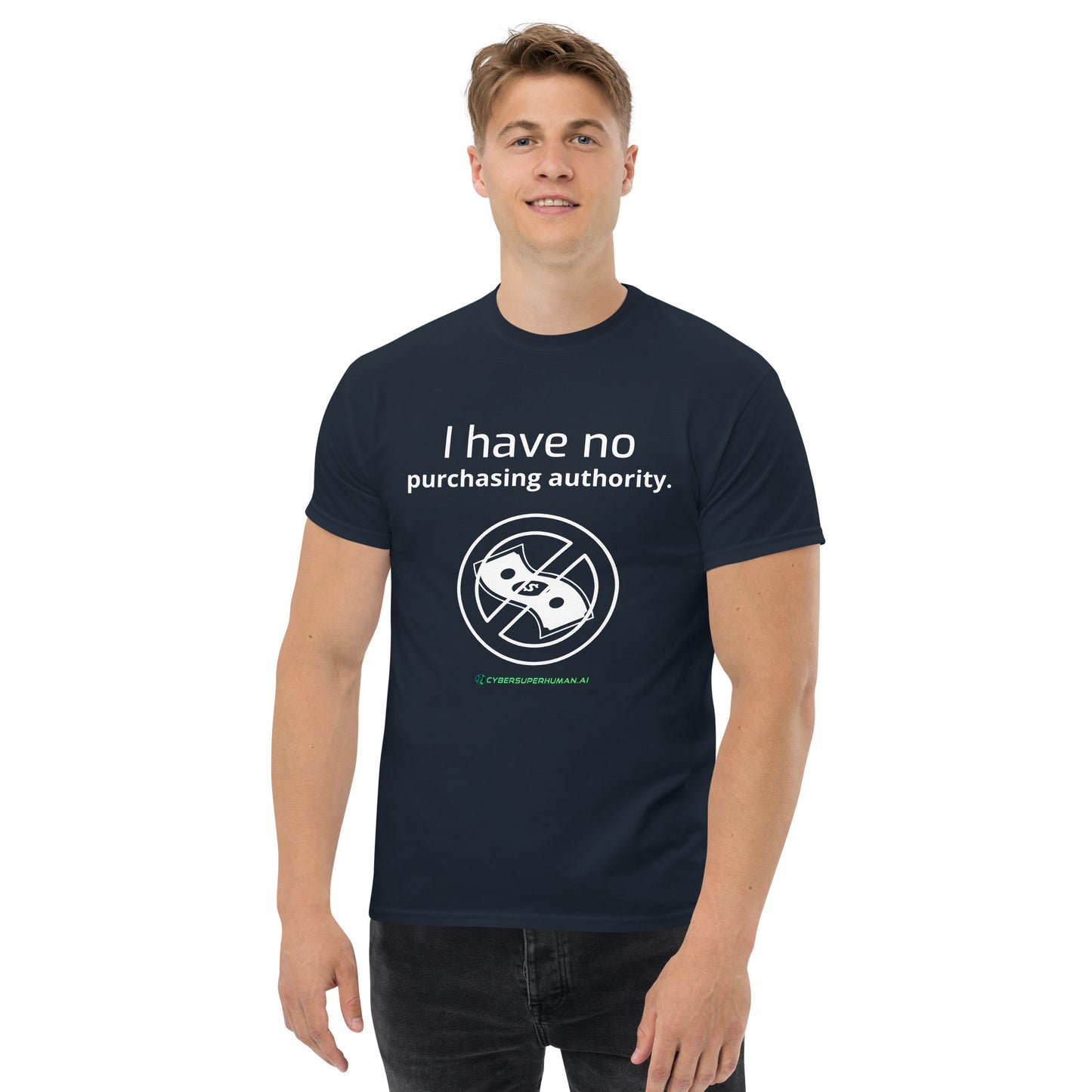 "I have no purchasing authority." Conference Tee