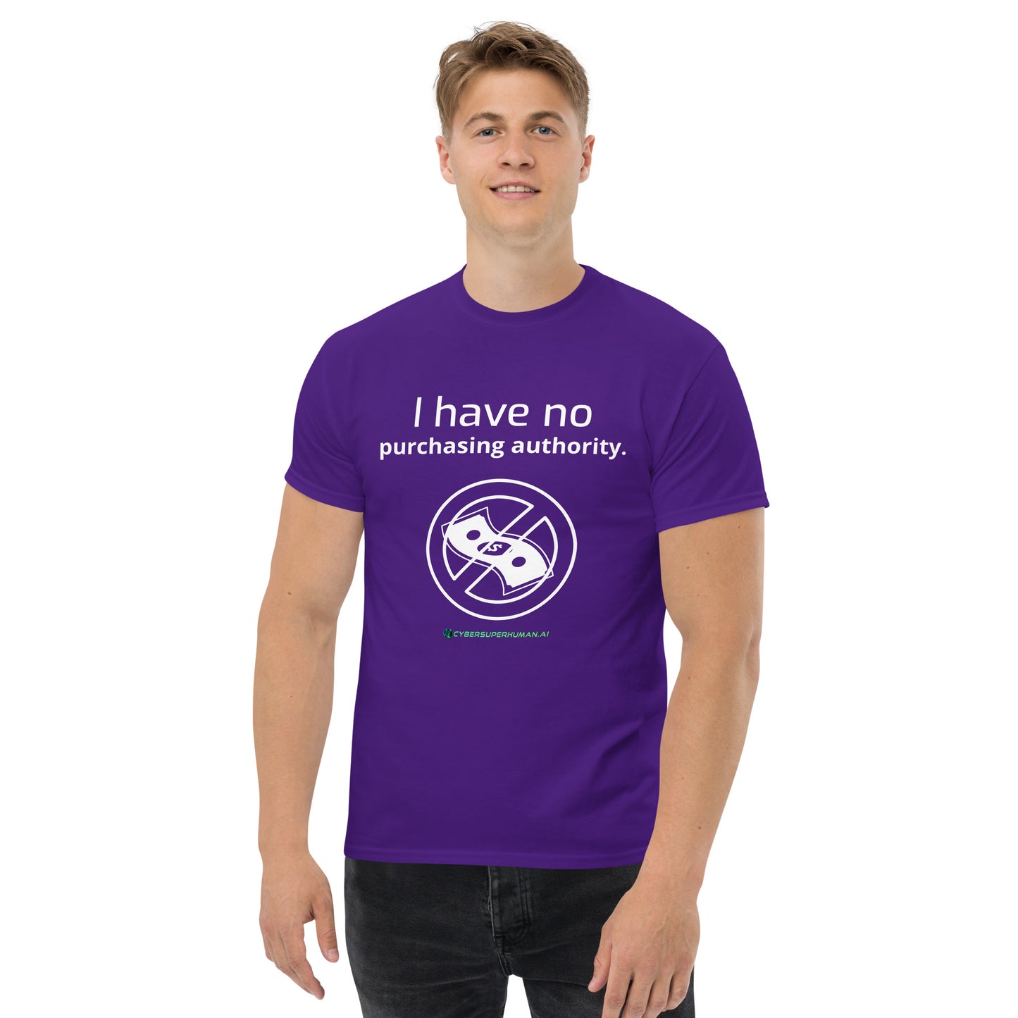 "I have no purchasing authority." Conference Tee