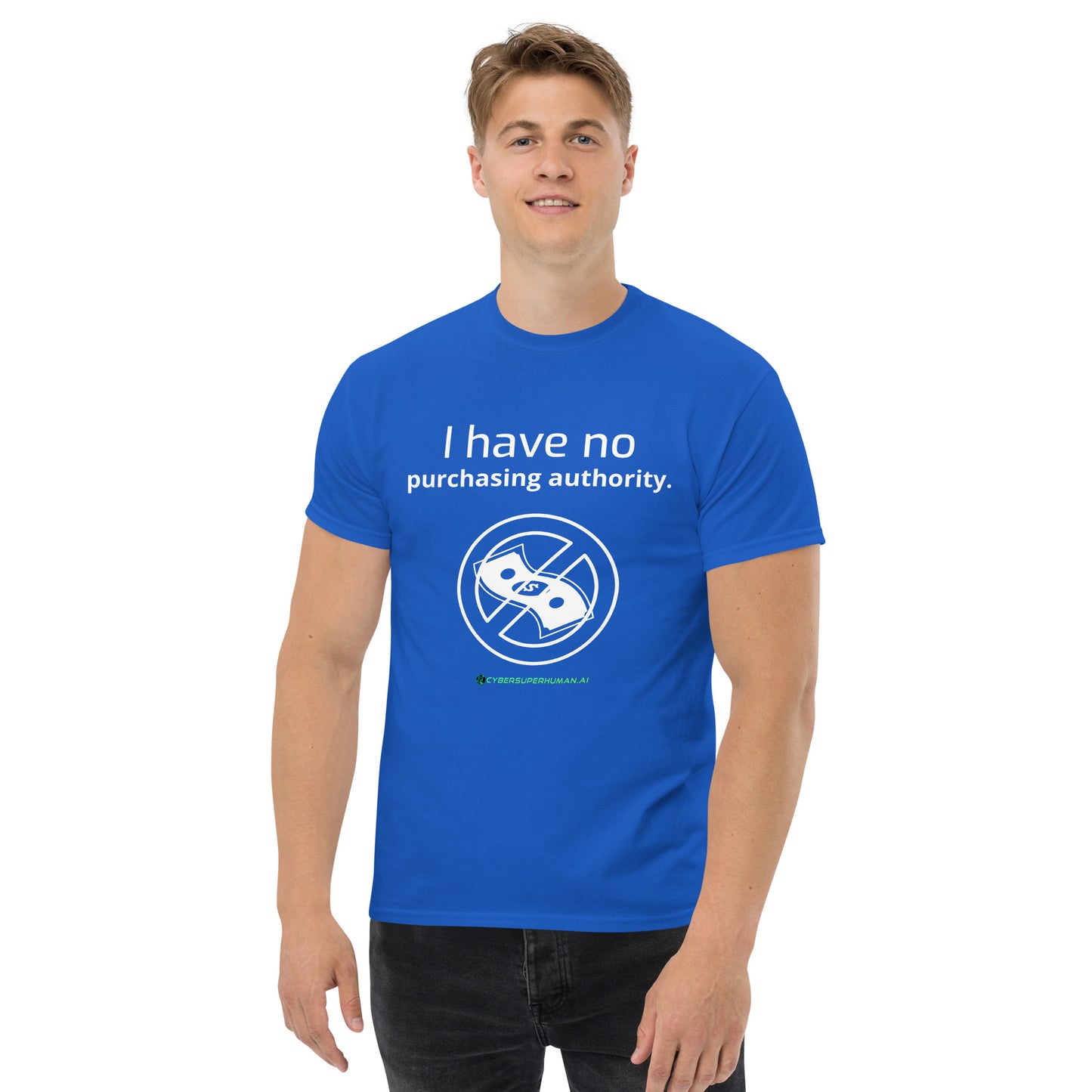 "I have no purchasing authority." Conference Tee