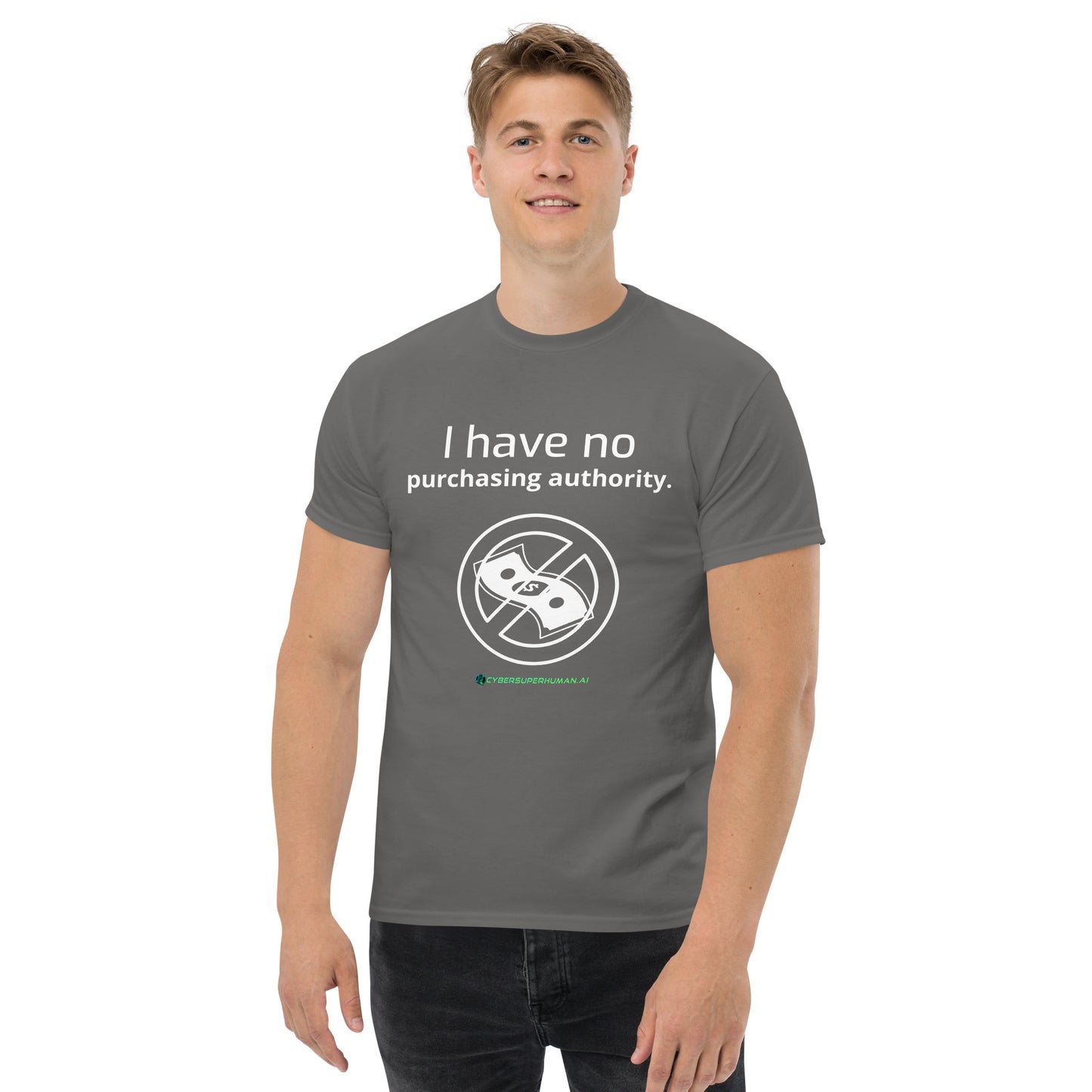 "I have no purchasing authority." Conference Tee