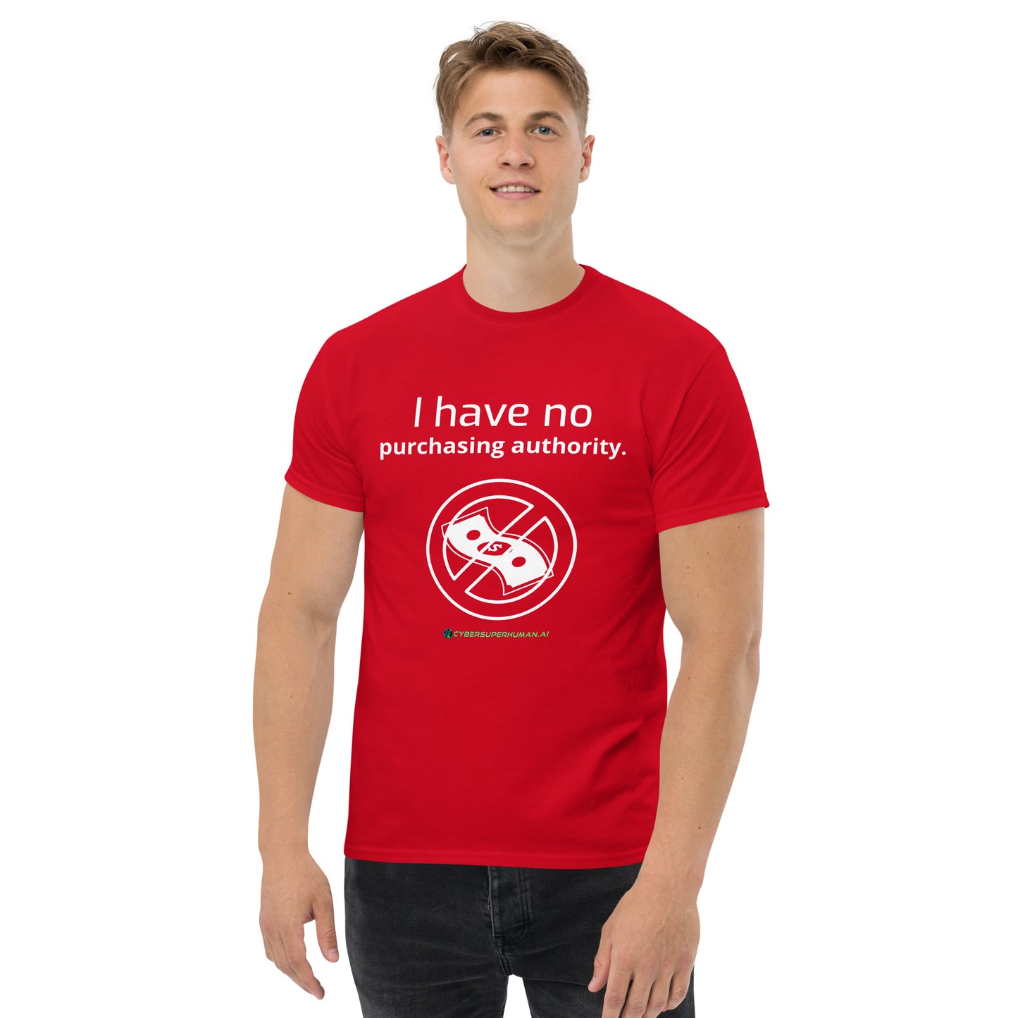 "I have no purchasing authority." Conference Tee